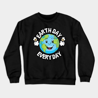 Earth Day Everyday April 22Nd Environmentalist Crewneck Sweatshirt